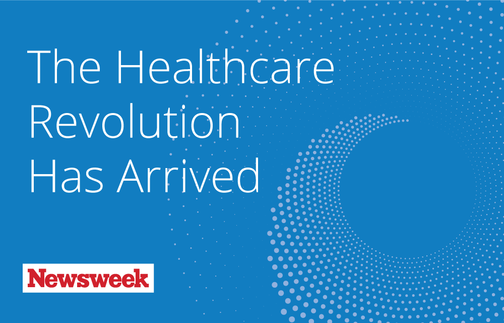 The Healthcare Revolution Has Arrived