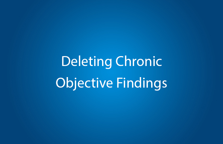 Deleting Chronic Objective Findings