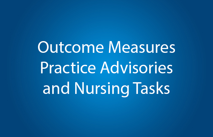 Outcome Measures - Practice Advisories and Nursing Tasks
