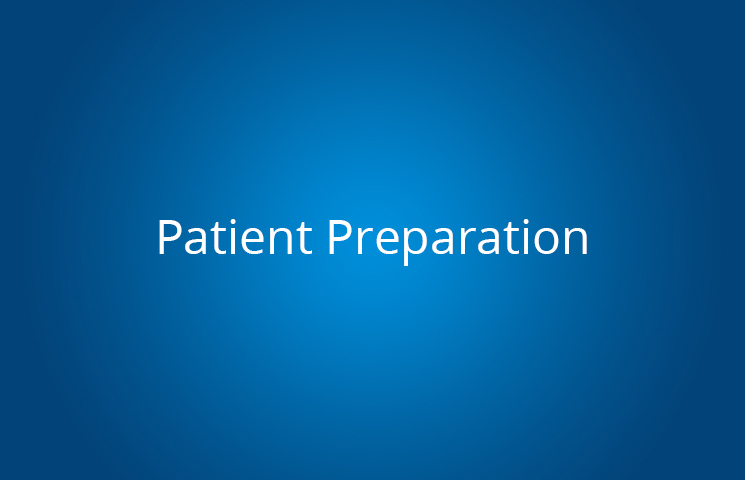 Patient Preparation