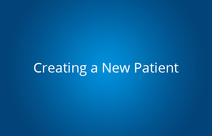Creating a New Patient