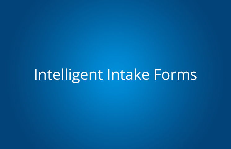 Intelligent Intake Forms