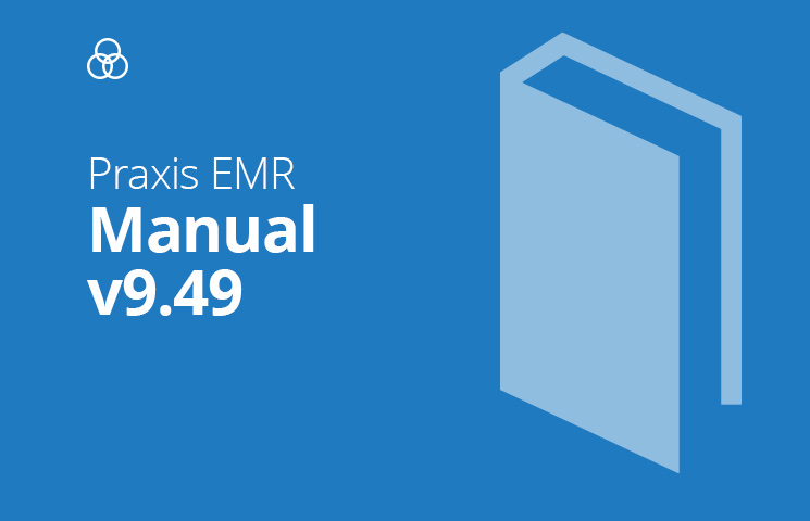 Praxis EMR Version 9.49