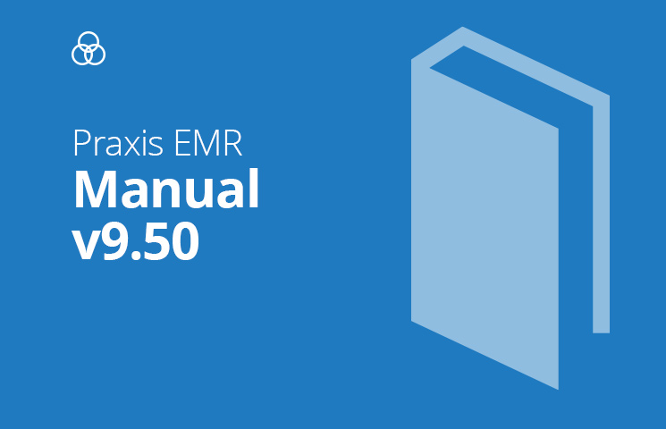 Praxis EMR Version 9.50
