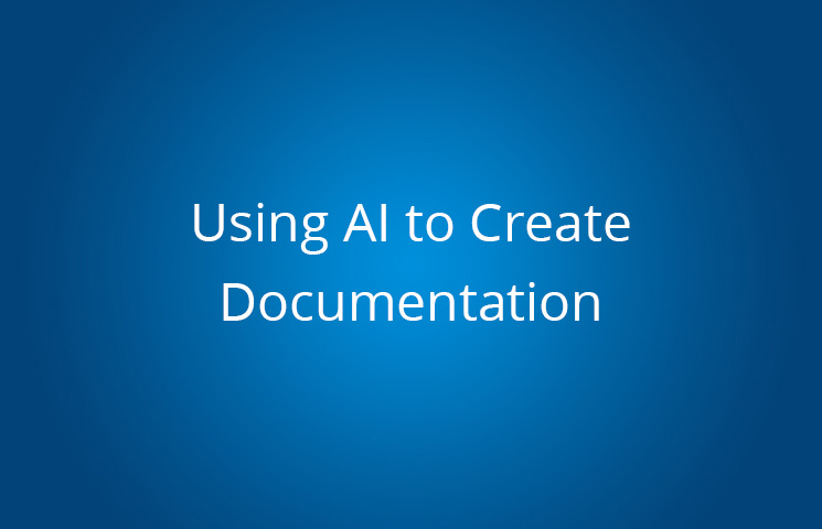 Using AI to Create Documentation